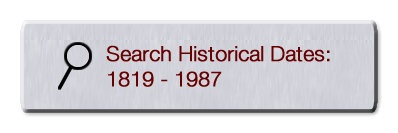 Search Historical Dates: 1819-1987